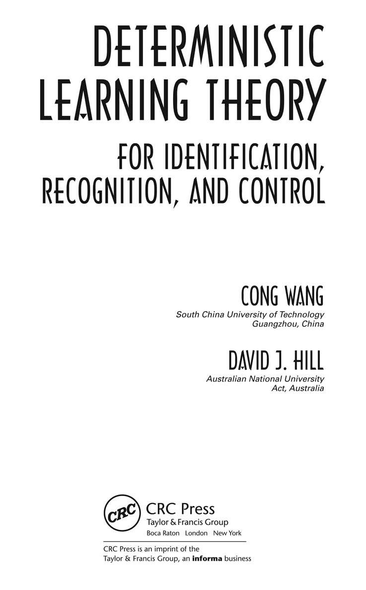 Deterministic Learning Theory. For Identification, Recognition and Control by Cong Wang David J. Hill