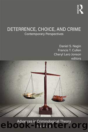 Deterrence, Choice, and Crime, Volume 23 by unknow