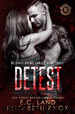 Detest (DeLancy Crime Family Book 3) by Elizabeth Knox & E.C. Land