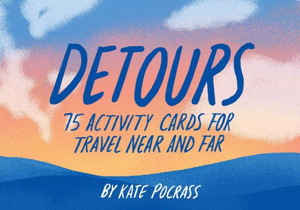 Detours Travel Deck by Kate Pocrass