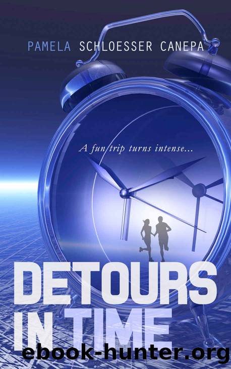 Detours in Time by Pamela Schloesser Canepa
