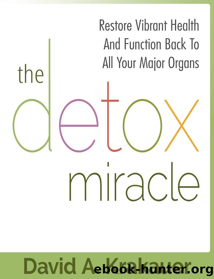 Detox Miracle: Restore Your Vibrant Health And Shed Pounds Quckly With This Amazing Detox Miracle (detox diet, detox cleanse, eczema cure, liver detox, ... fasting, colon cleanse home remedy,) by Krakauer David A