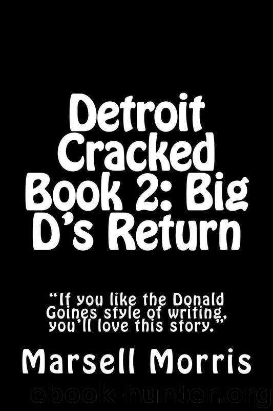 Detroit Cracked Book 2: Big D'S Return by Marsell Morris