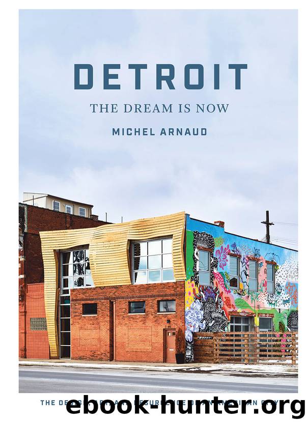 Detroit the Dream is Now by Michel Arnaud