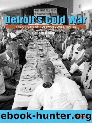 Detroit's Cold War: The Origins of Postwar Conservatism by Colleen Doody
