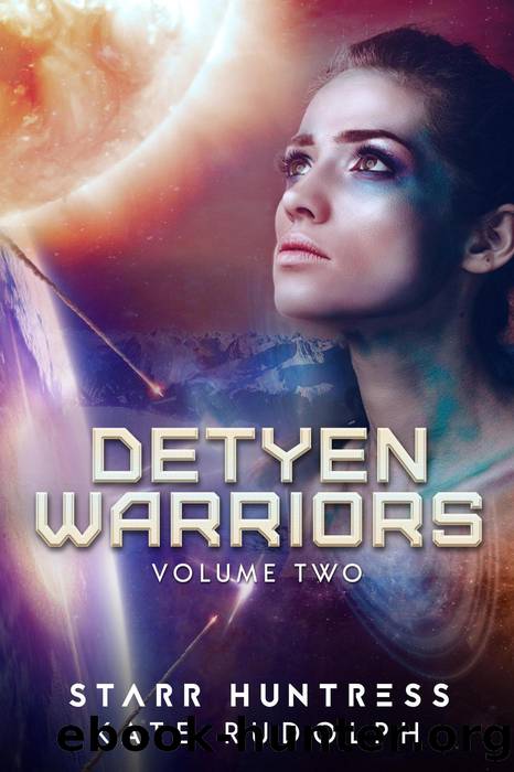 Detyen Warriors Volume Two by Kate Rudolph & Starr Huntress