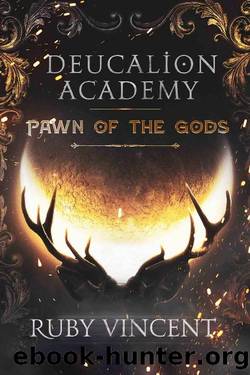 Deucalion Academy: Pawn Of The Gods (The Dominions Book 1) by Ruby Vincent