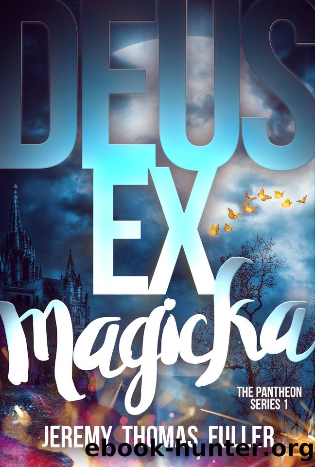 Deus Ex Magicka (Pantheon Book 1) by Jeremy Thomas Fuller