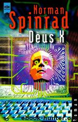 Deus X by Spinrad Norman