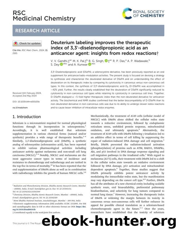 Deuterium labeling improves the therapeutic index of 3,3â²-diselenodipropionic acid as an anticancer agent: insights from redox reactions by V. V. Gandhi & M. K. Pal & B. G. Singh & R. P. Das & A. P. Wadawale & S. Dey & A. Kunwar