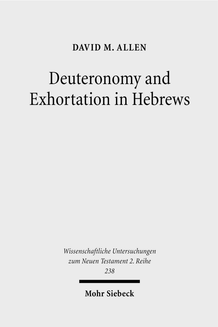 Deuteronomy and Exhortation in Hebrews by Allen
