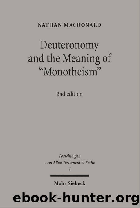 Deuteronomy and the Meaning of Monotheism (Forschungen Zum Alten Testament 2.Reihe) by Nathan MacDonald