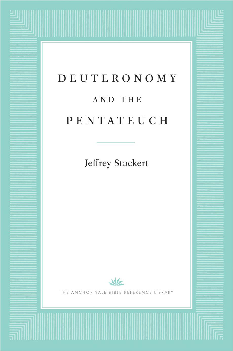 Deuteronomy and the Pentateuch by Jeffrey Stackert