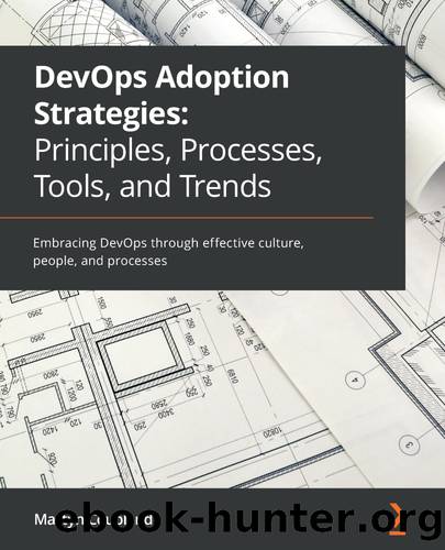 DevOps Adoption Strategies: Principles, Processes, Tools, and Trends by Martyn Coupland