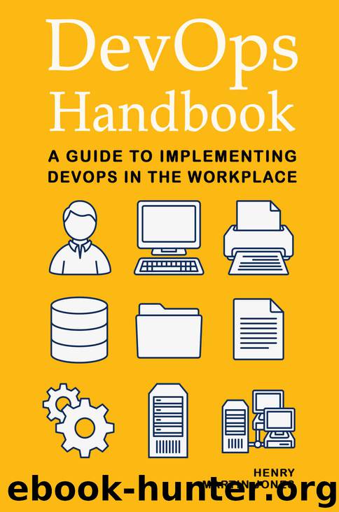 DevOps Handbook: A Guide to Implementing DevOps in the Workplace by Jones Henry Martin
