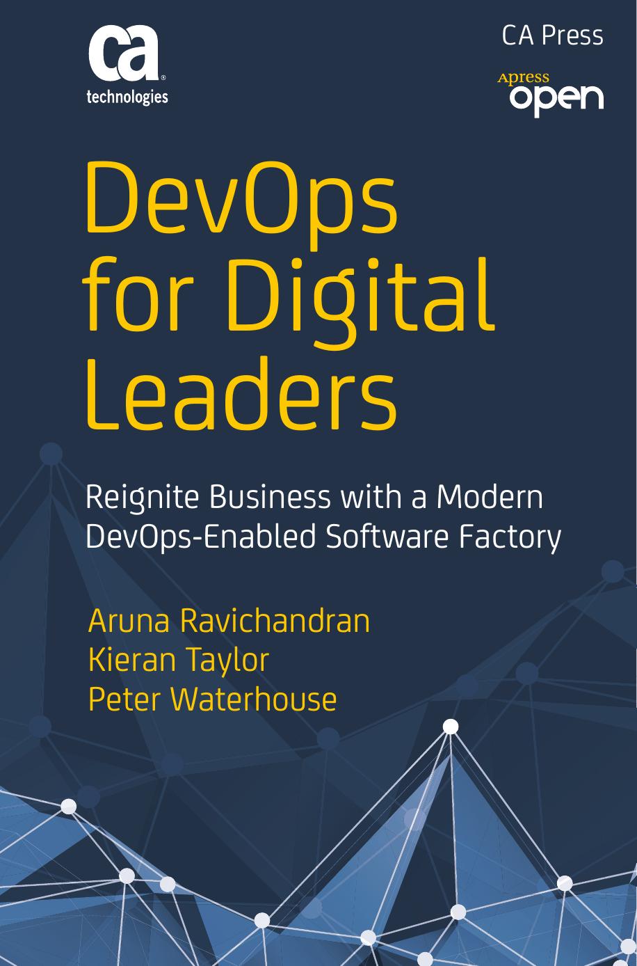 DevOps for Digital Leaders: Reignite Business with a Modern DevOps-Enabled Software Factory [Repost] by Aruna Ravichandran