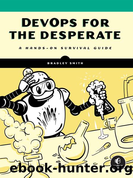 DevOps for the Desperate by Bradley Smith