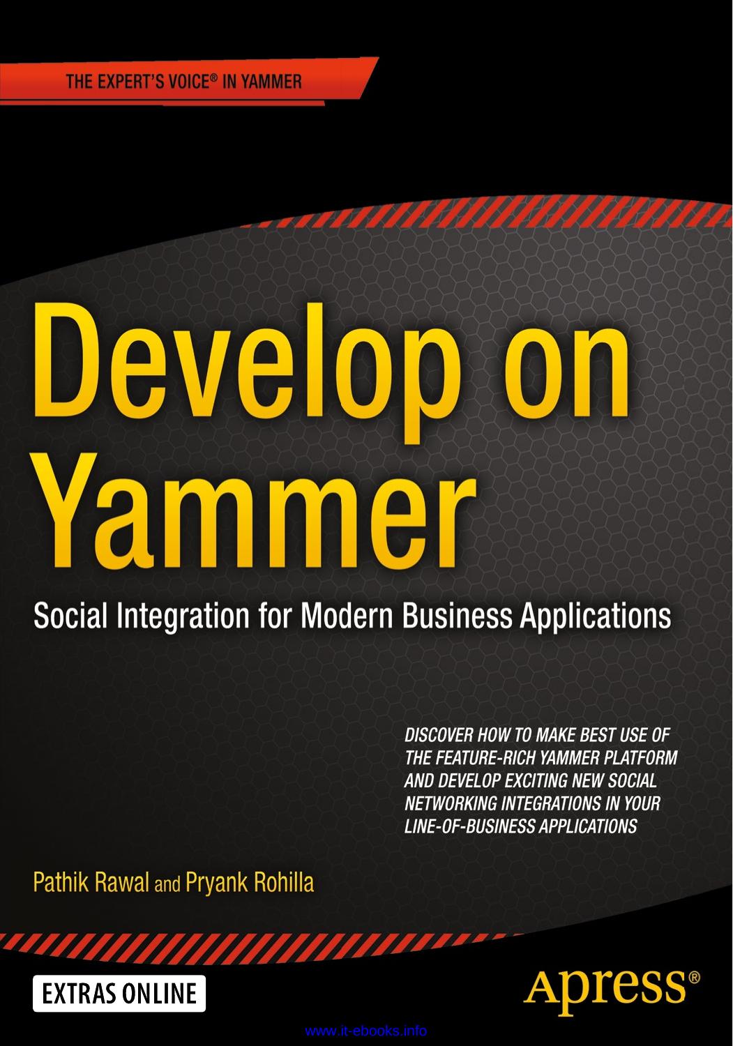 Develop on Yammer: Social Integration for Modern Business Applications by Pathik Rawal Pryank Rohilla