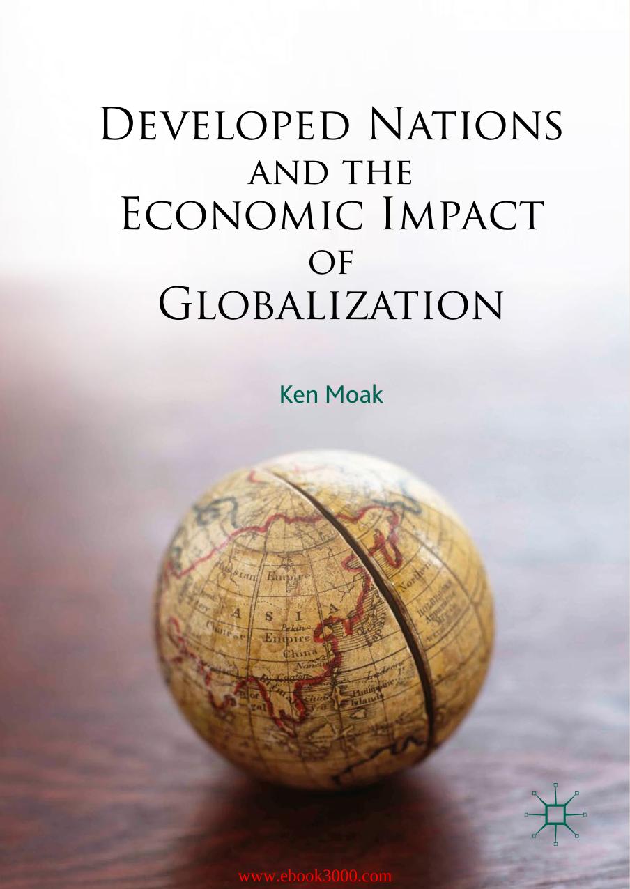 Developed Nations and the Economic Impact of Globalization by Unknow