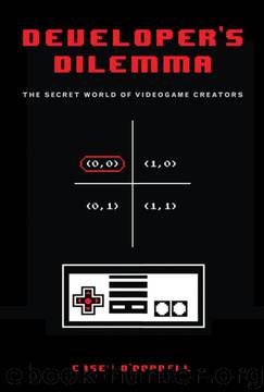 Developer's Dilemma: The Secret World of Videogame Creators (Inside Technology) by Casey O'Donnell