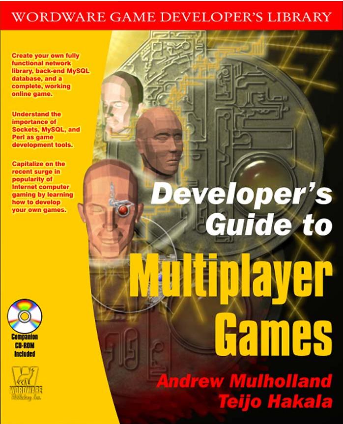 Developerâs Guide to Multiplayer Games by Unknown