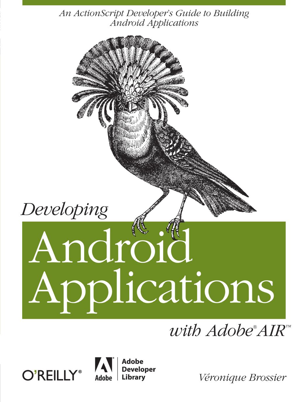 Developing Android Applications with Adobe AIR by Véronique Brossier