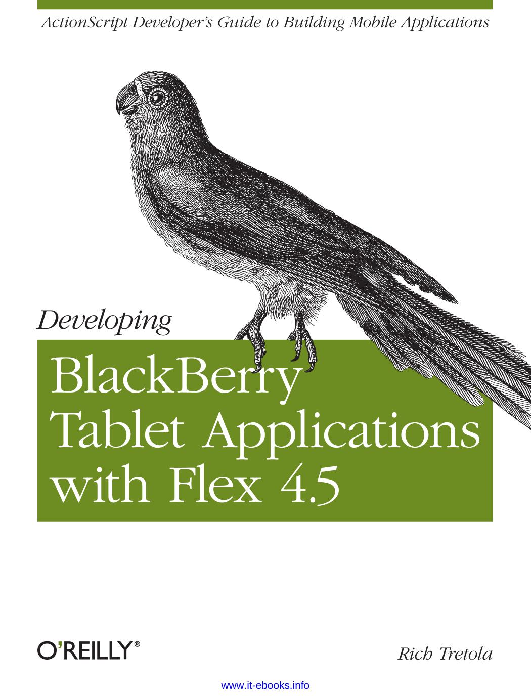 Developing BlackBerry Tablet Applications with Flex 4.5 by Rich Tretola