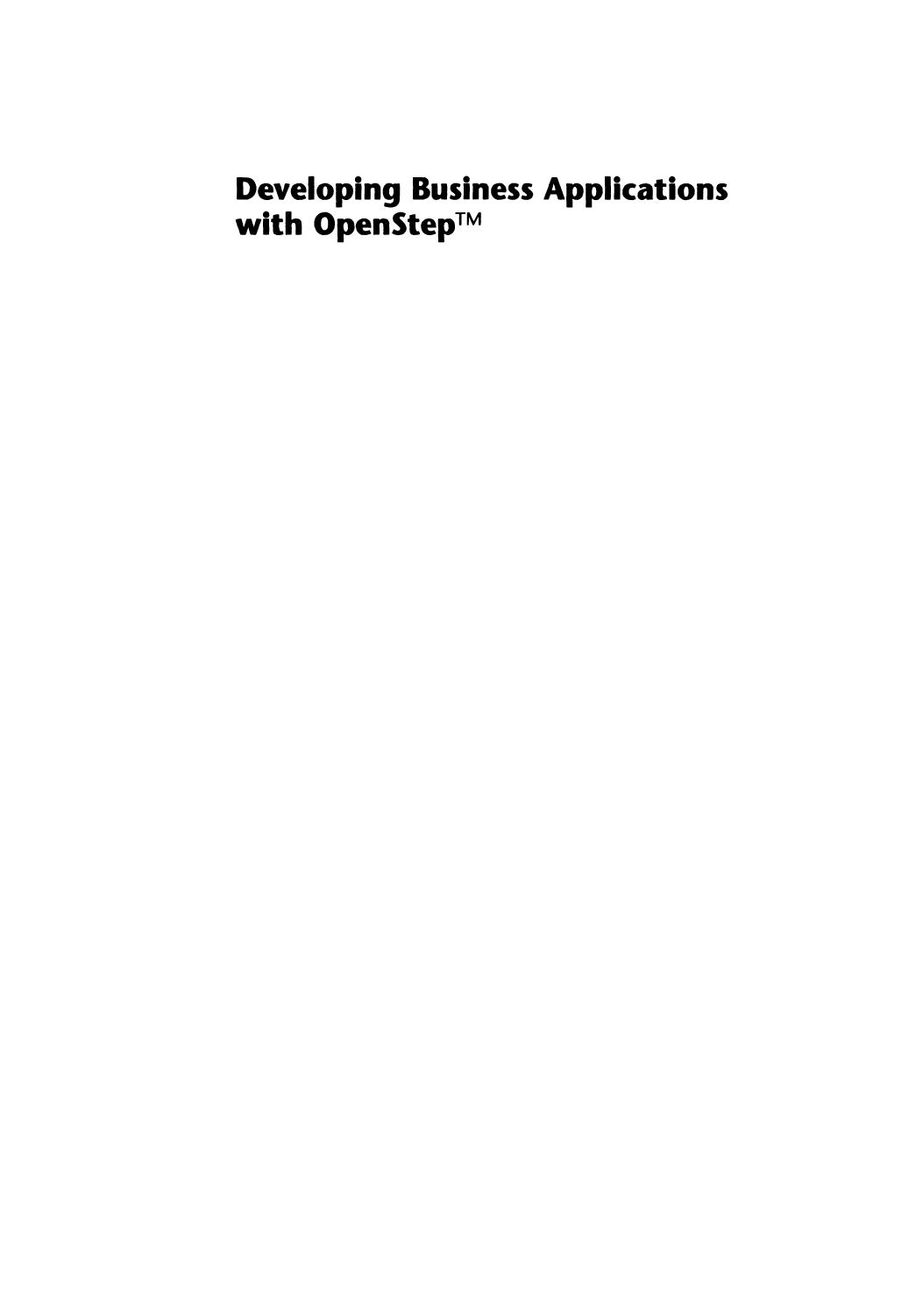 Developing Business Applications with OpenStepâ¢ by Nik Gervae Peter Clark (auth.)