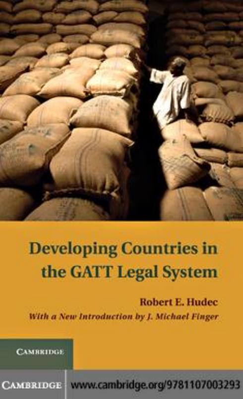 Developing Countries in the GATT Legal System by Robert E. Hudec; J. Michael Finger
