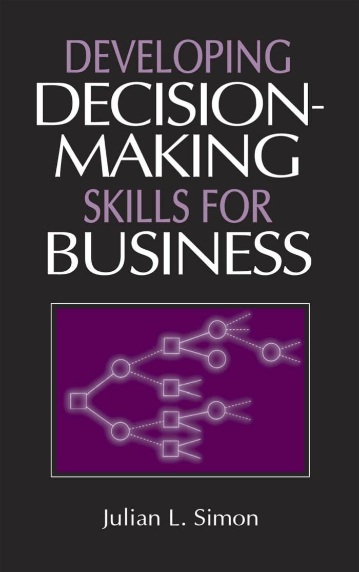 Developing Decisionmaking Skills for Business by Julian Lincoln Simon