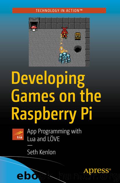 Developing Games on the Raspberry Pi by Seth Kenlon