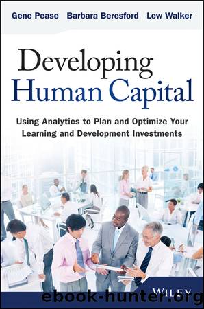 Developing Human Capital by Gene Pease & Bonnie Beresford & Lew Walker