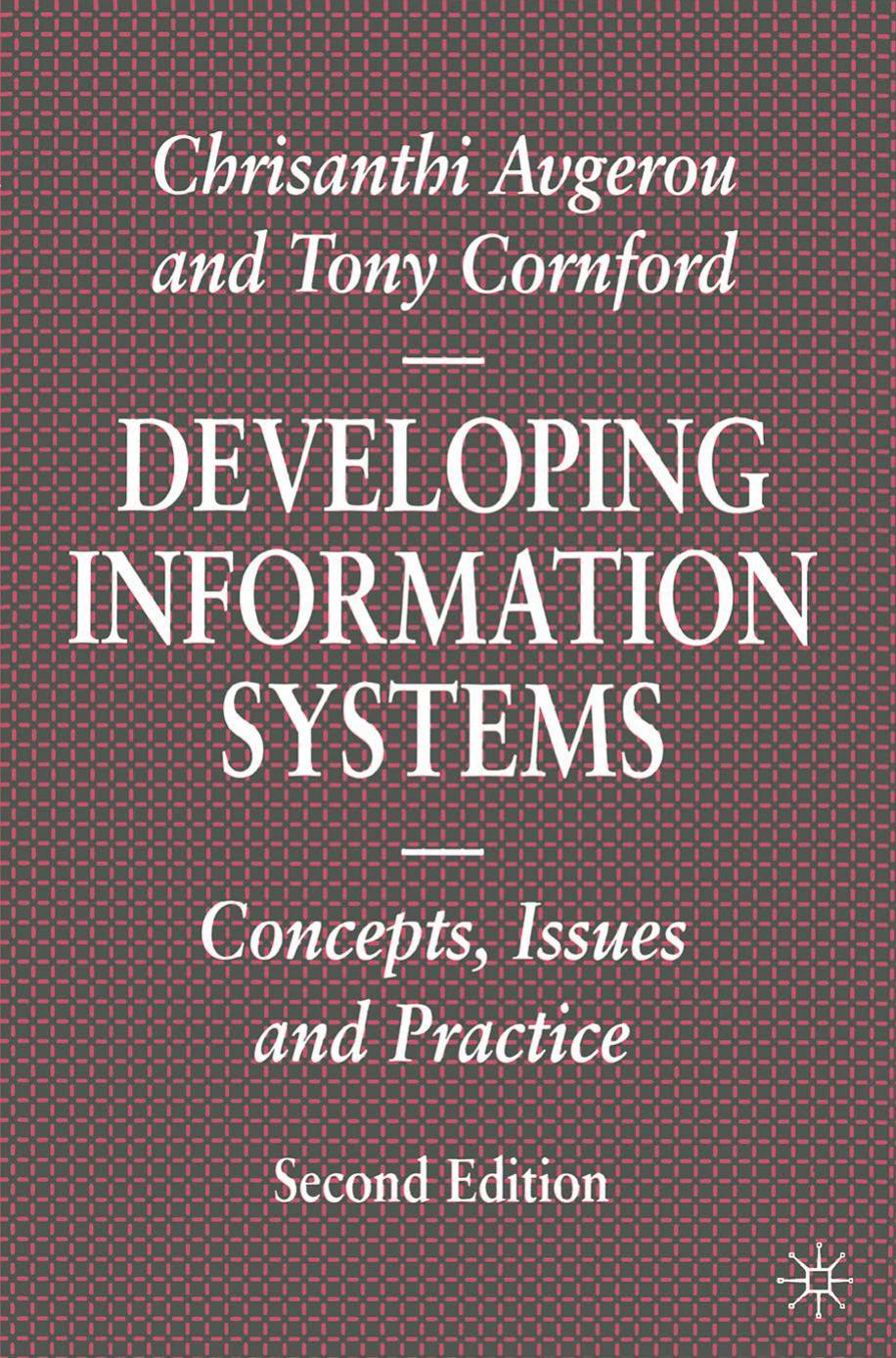 Developing Information Systems: Concepts, Issues and Practice, Second Edition by Unknow