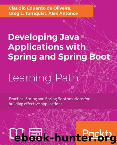 Developing Java Applications with Spring and Spring Boot by Claudio Eduardo de Oliveira