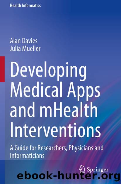 Developing Medical Apps and mHealth Interventions by Alan Davies & Julia Mueller