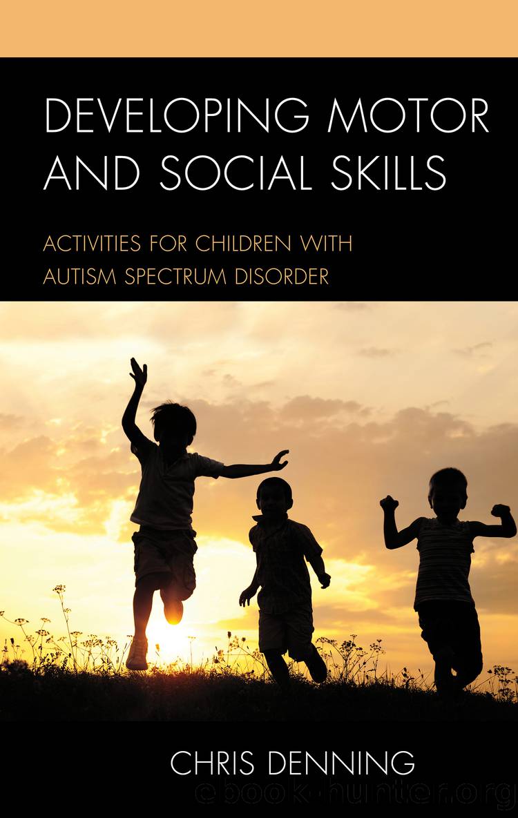 Developing Motor and Social Skills by Denning Christopher;
