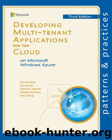 Developing Multi-tenant Applications for the Cloud on Windows Azure, 3rd Edition by Microsoft patterns & practices