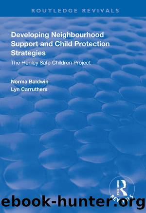 Developing Neighbourhood Support and Child Protection Strategies by Norma Baldwin Lyn Carruthers