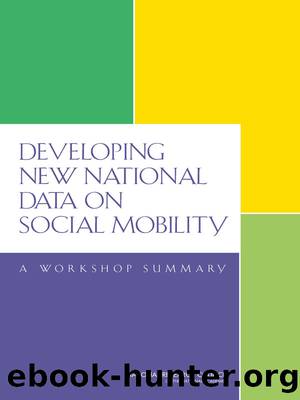 Developing New National Data on Social Mobility: A Workshop Summary by Amy Smith