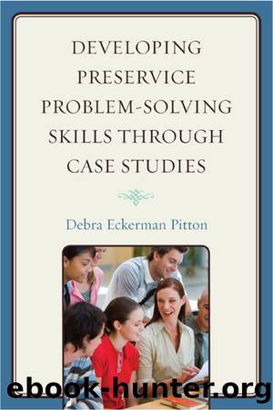 Developing Preservice Problem-Solving Skills Through Case Studies by Pitton Debra Eckerman;