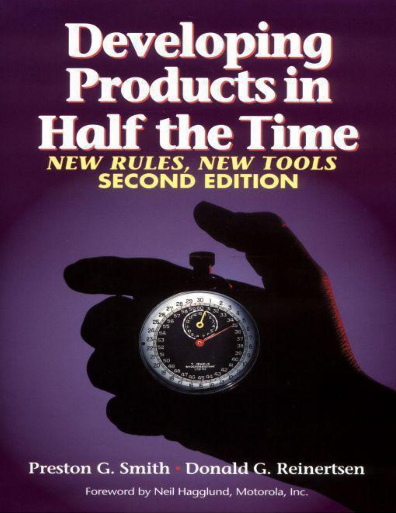 Developing Products in Half the Time: New Rules, New Tools by Smith Preston G. & Reinertsen Donald G