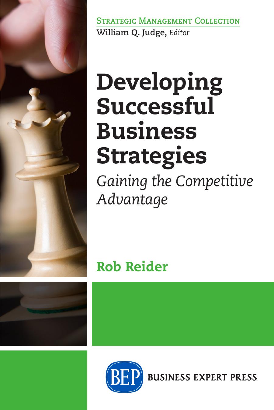 Developing Successful Business Strategies: gaining the competitive advantage by Unknow