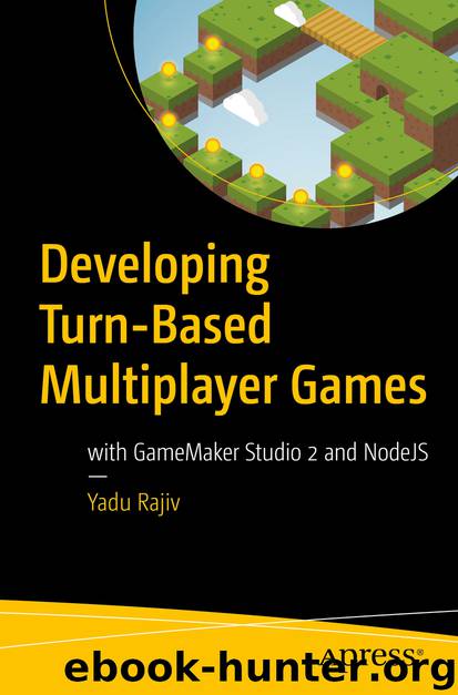 Developing Turn-Based Multiplayer Games by Yadu Rajiv