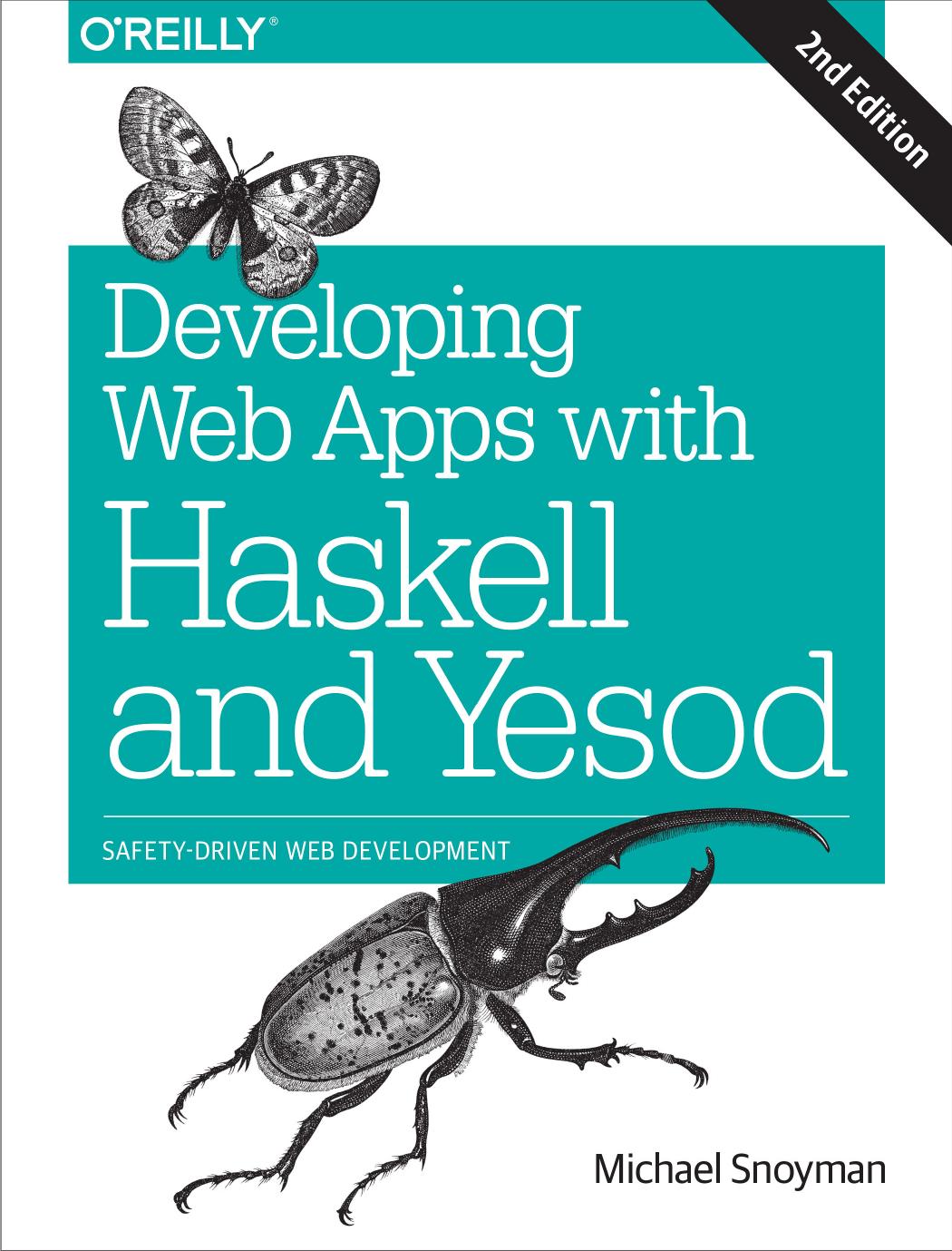 Developing Web Apps with Haskell and Yesod by Michael Snoyman