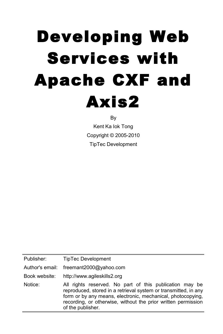 Developing Web Services with Apache CXF and Apache Axis2 by Kent Ka lok Tong