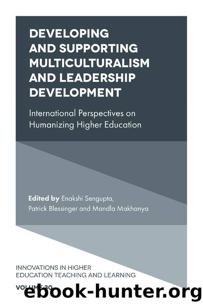 Developing and Supporting Multiculturalism and Leadership Development by Sengupta Enakshi;Blessinger Patrick;Makhanya Mandla;