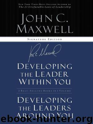 Developing the Leader Within You & Developing the Leaders Around You by JOHN C. MAXWELL