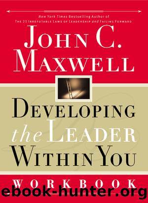 Developing the Leader Within You Workbook by John C. Maxwell