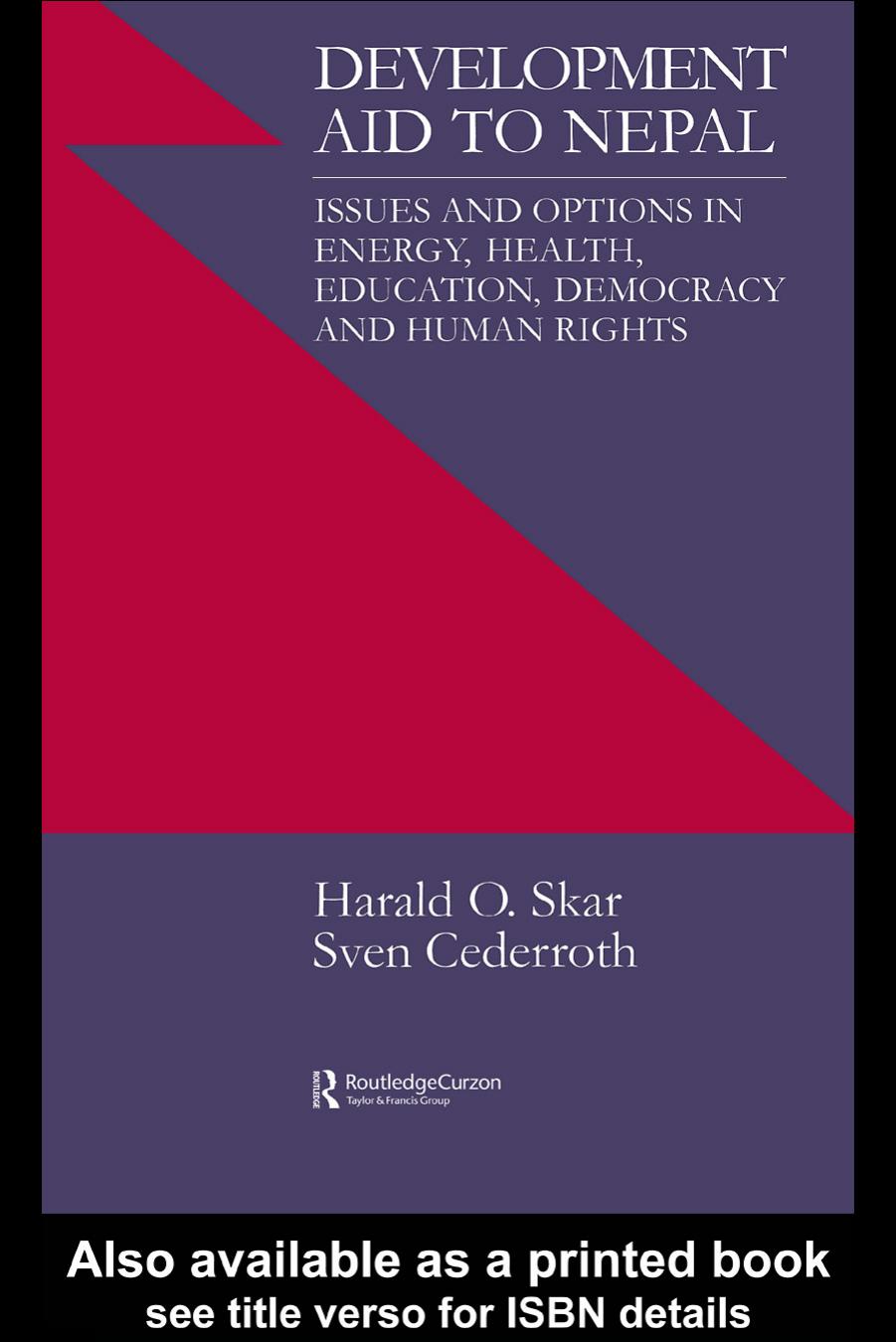 Development Aid to Nepal: Issues and Options in Energy, Health, Education, Democracy and Human Rights (Nias Reports, 35) by Sven Cederroth