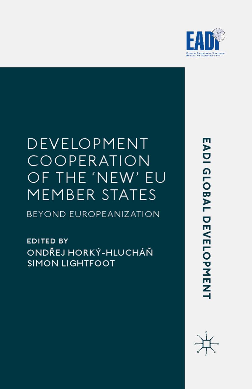 Development Cooperation of the ‘New’ EU Member States: Beyond Europeanization by Unknow